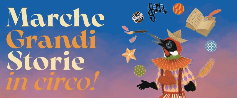 Marche Grandi Storie. Rossini, Leopardi, Raffaello in circo!